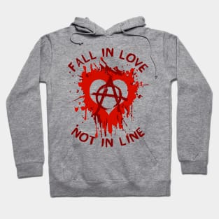 Fall In Love Not In Line - Anarchist, Graffiti, Art Hoodie